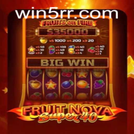 Unveiling FruitNovaSuper40: A Thrilling Gaming Experience